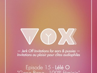 VOXXX. Audio Pour femme.Tendre Gang-Bang avec Lele O and the gang! Binaural